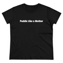 Making Waves - Women's Midweight Cotton Tee - Paddle Like a Mother