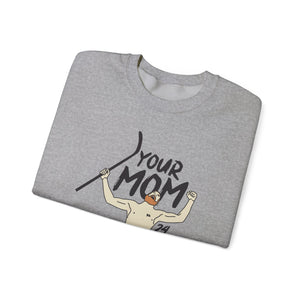 Your Mom PBH Crewneck Sweatshirt - Unisex Heavy Blend