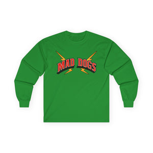 MAD DOGS  Unisex Ultra Cotton Long Sleeve Tee
