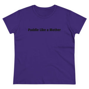 Making Waves - Women's Midweight Cotton Tee - Paddle Like a Mother