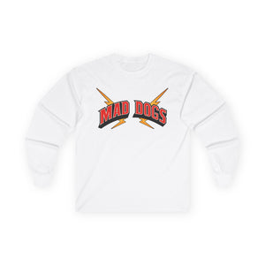 MAD DOGS  Unisex Ultra Cotton Long Sleeve Tee
