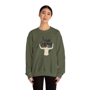 Your Mom PBH Crewneck Sweatshirt - Unisex Heavy Blend