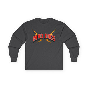 MAD DOGS  Unisex Ultra Cotton Long Sleeve Tee