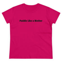 Making Waves - Women's Midweight Cotton Tee - Paddle Like a Mother