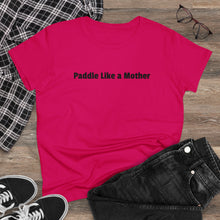 Making Waves - Women's Midweight Cotton Tee - Paddle Like a Mother