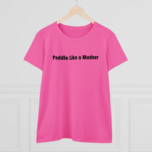 Making Waves - Women's Midweight Cotton Tee - Paddle Like a Mother