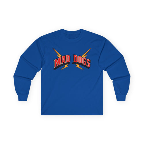 MAD DOGS  Unisex Ultra Cotton Long Sleeve Tee