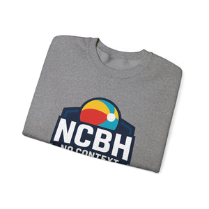 NO CONTEXT Sweatshirt, Unisex Crewneck Top