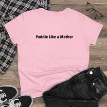 Making Waves - Women's Midweight Cotton Tee - Paddle Like a Mother