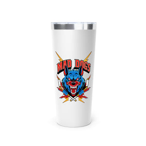MAD DOGS  Copper Vacuum Insulated Tumbler