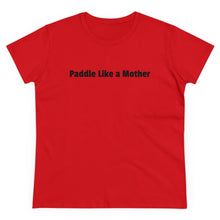 Making Waves - Women's Midweight Cotton Tee - Paddle Like a Mother