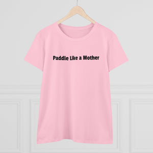 Making Waves - Women's Midweight Cotton Tee - Paddle Like a Mother