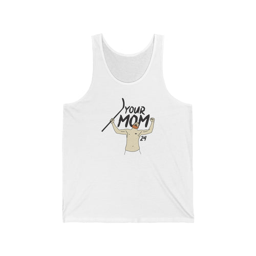 Your Mom Unisex Jersey Tank - PBH