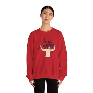 Your Mom PBH Crewneck Sweatshirt - Unisex Heavy Blend
