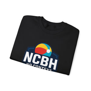 NO CONTEXT Sweatshirt, Unisex Crewneck Top
