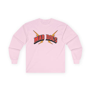 MAD DOGS  Unisex Ultra Cotton Long Sleeve Tee