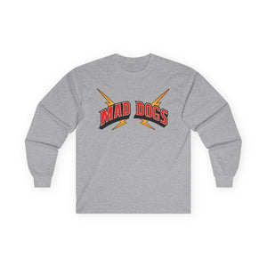 MAD DOGS  Unisex Ultra Cotton Long Sleeve Tee