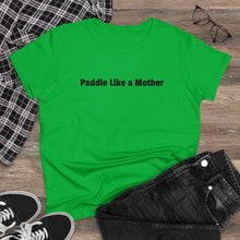 Making Waves - Women's Midweight Cotton Tee - Paddle Like a Mother