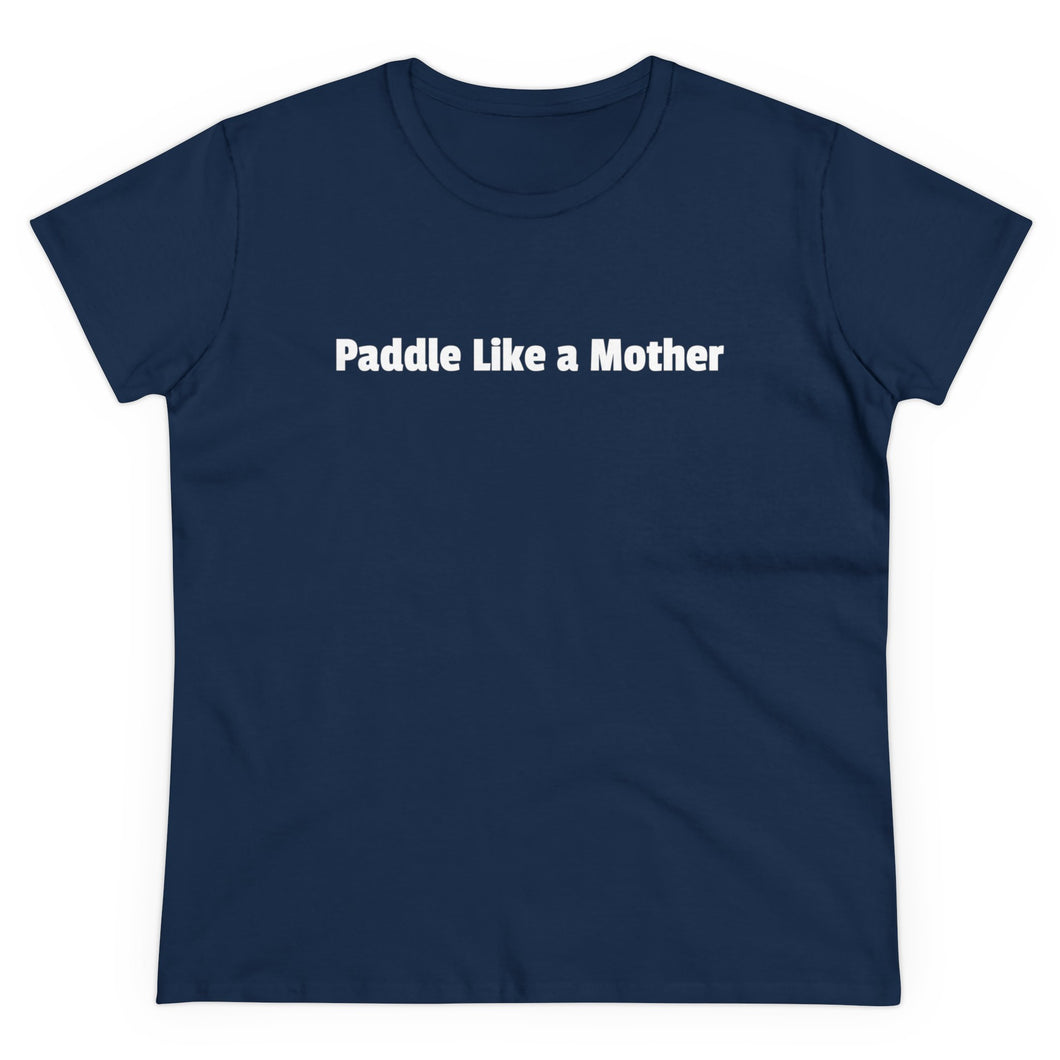 Making Waves - Women's Midweight Cotton Tee - Paddle Like a Mother