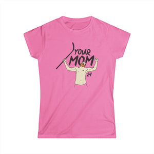 Your Mom Women's Softstyle Tee - PBH