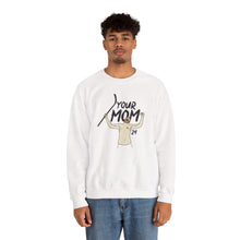Your Mom PBH Crewneck Sweatshirt - Unisex Heavy Blend