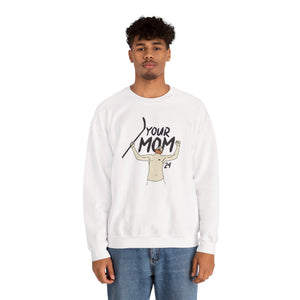 Your Mom PBH Crewneck Sweatshirt - Unisex Heavy Blend