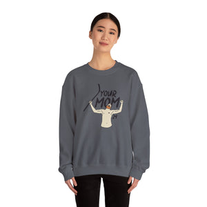 Your Mom PBH Crewneck Sweatshirt - Unisex Heavy Blend