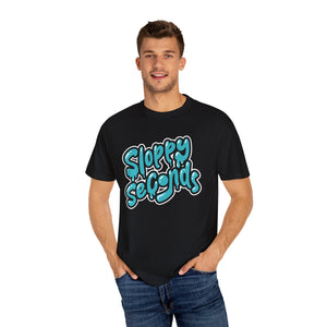 Sloppy Seconds Unisex Garment-Dyed T-shirt - PBH