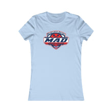 Women's Favorite Tee- 8 COLOR - MAD